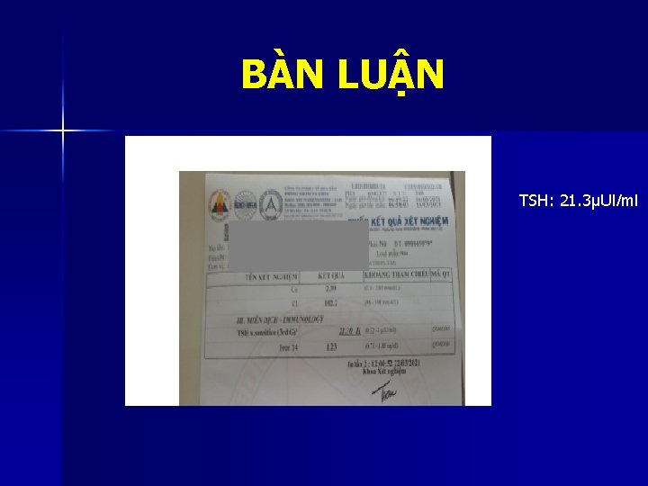 BÀN LUẬN TSH: 21. 3µUI/ml 