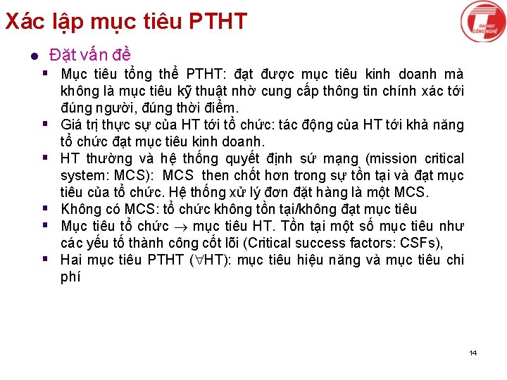 Xác lập mục tiêu PTHT Đặt vấn đề l § Mục tiêu tổng thể