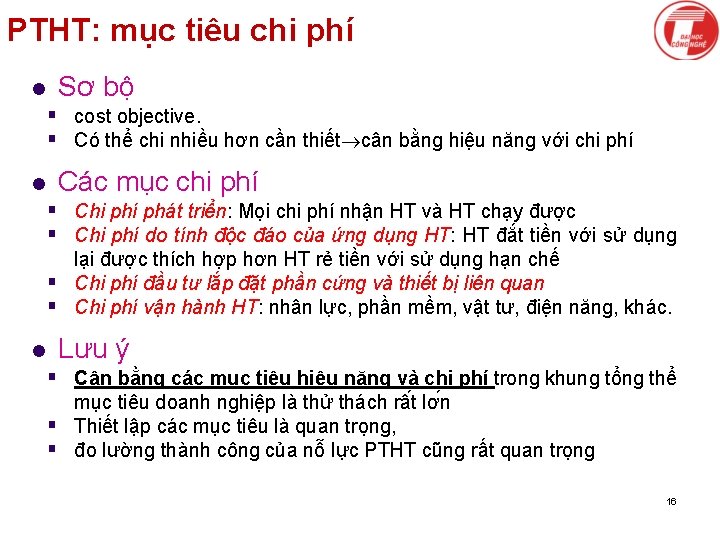 PTHT: mục tiêu chi phí l Sơ bộ § cost objective. § Có thể