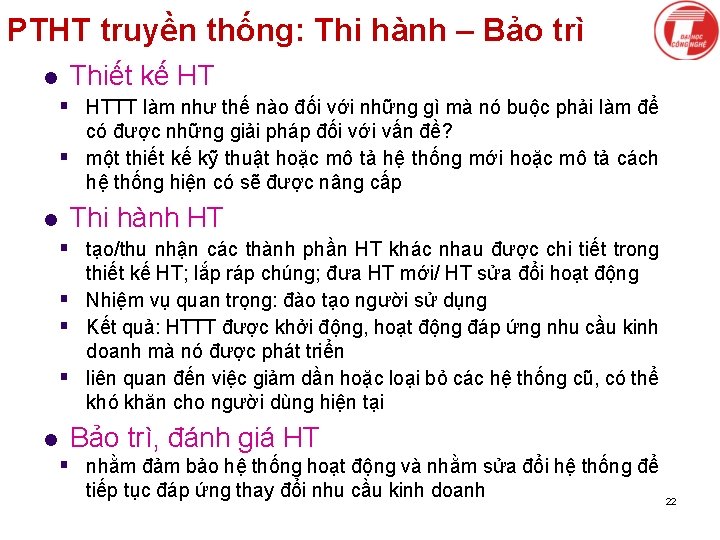 PTHT truyền thống: Thi hành – Bảo trì l Thiết kế HT § HTTT