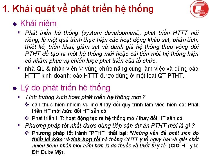 1. Khái quát về phát triển hệ thống l Khái niệm § Phát triển