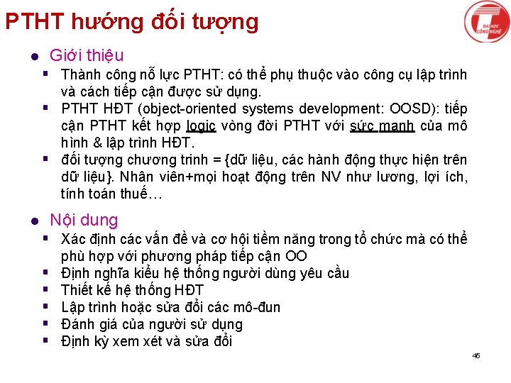 PTHT hướng đối tượng Giới thiệu l § Thành công nỗ lực PTHT: có