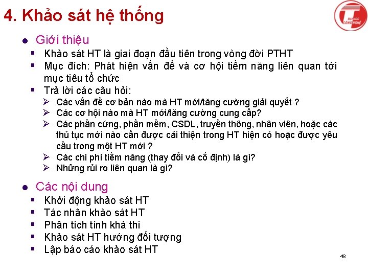 4. Khảo sát hệ thống Giới thiệu l § Khảo sát HT là giai