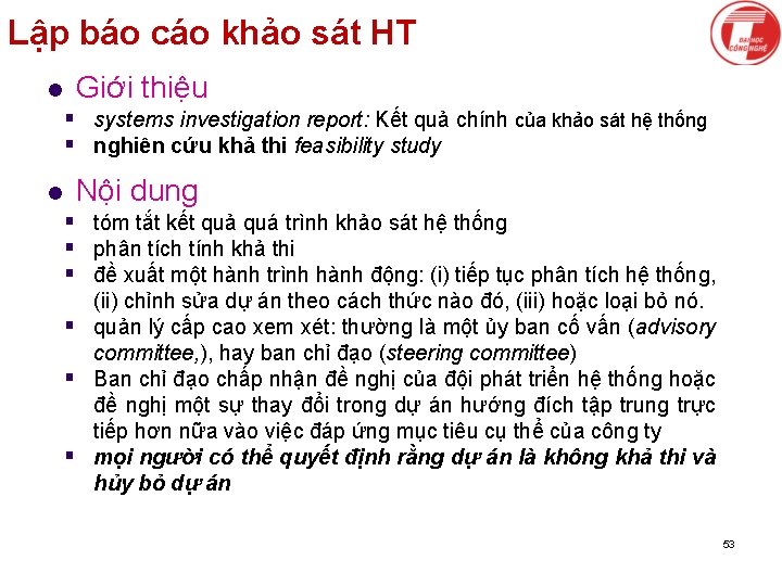 Lập báo cáo khảo sát HT l Giới thiệu § systems investigation report: Kết