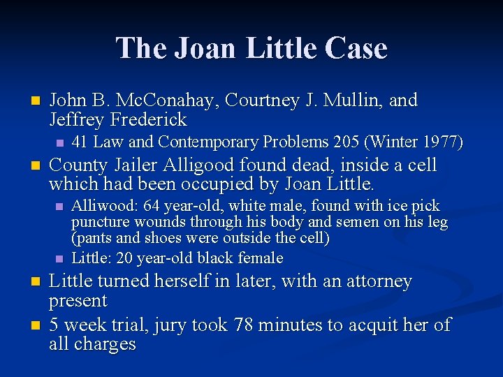 The Joan Little Case n John B. Mc. Conahay, Courtney J. Mullin, and Jeffrey