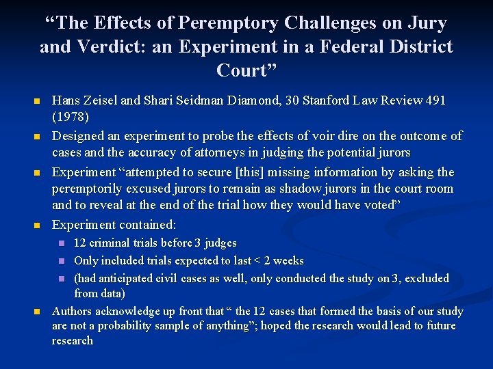 “The Effects of Peremptory Challenges on Jury and Verdict: an Experiment in a Federal