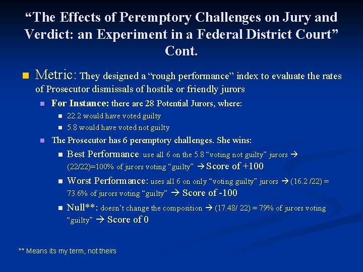 “The Effects of Peremptory Challenges on Jury and Verdict: an Experiment in a Federal