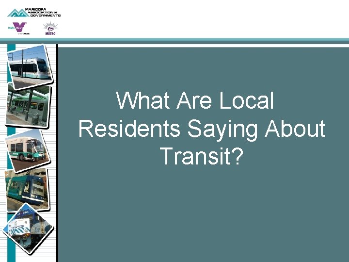 What Are Local Residents Saying About Transit? 