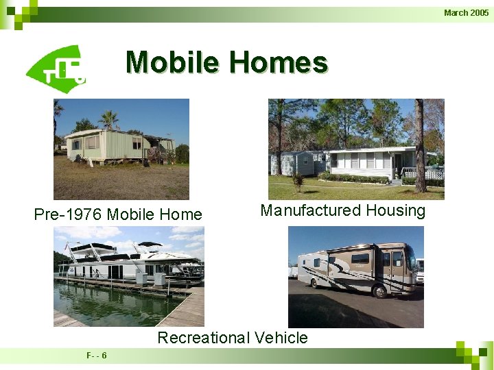 March 2005 Mobile Homes Pre-1976 Mobile Home Manufactured Housing Recreational Vehicle F- - 6