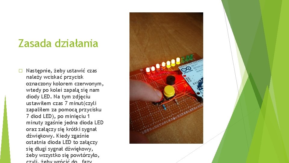 Zasada działania � Następnie, żeby ustawić czas należy wciskać przycisk oznaczony kolorem czerwonym, wtedy