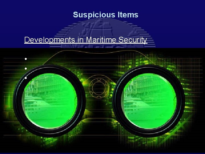 Suspicious Items Developments in Maritime Security • • • 