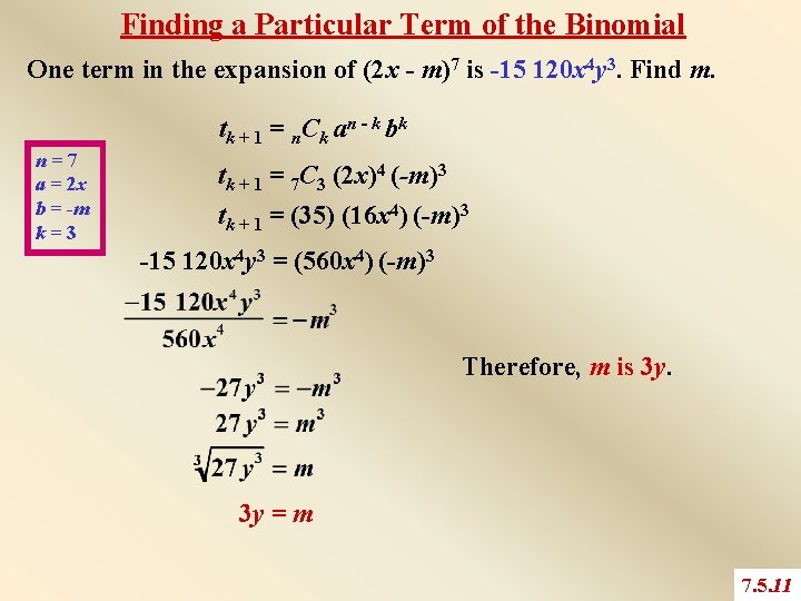 Finding a Particular Term of the Binomial One term in the expansion of (2