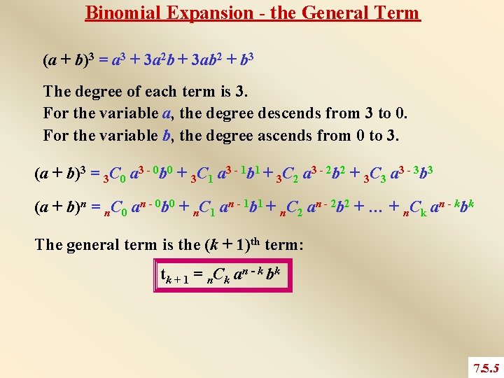 Binomial Expansion - the General Term (a + b)3 = a 3 + 3