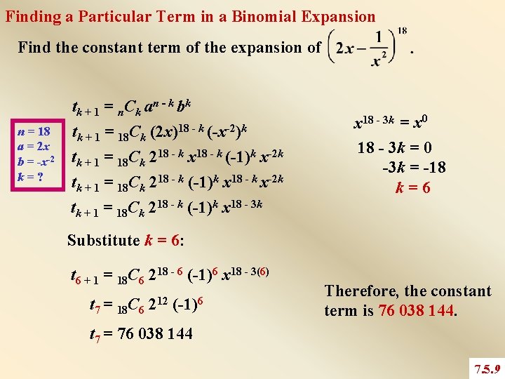 Finding a Particular Term in a Binomial Expansion Find the constant term of the