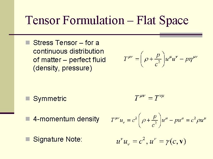 Tensor Formulation – Flat Space n Stress Tensor – for a continuous distribution of