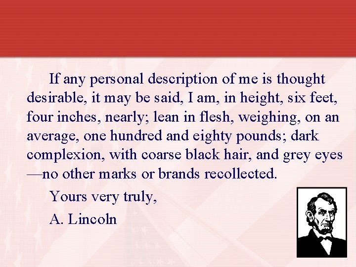 If any personal description of me is thought desirable, it may be said, I