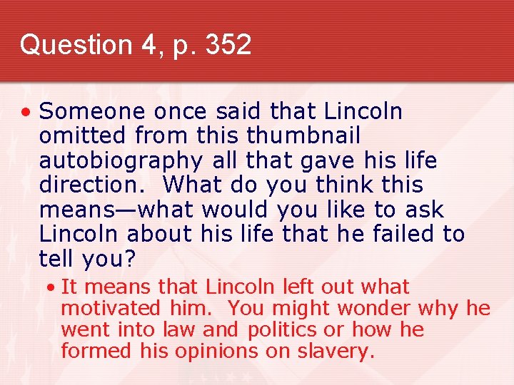 Question 4, p. 352 • Someone once said that Lincoln omitted from this thumbnail
