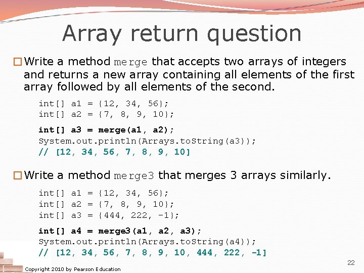 Array return question �Write a method merge that accepts two arrays of integers and Array return question �Write a method merge that accepts two arrays of integers and