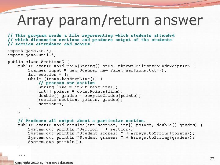 Array param/return answer // This program reads a file representing which students attended // Array param/return answer // This program reads a file representing which students attended //