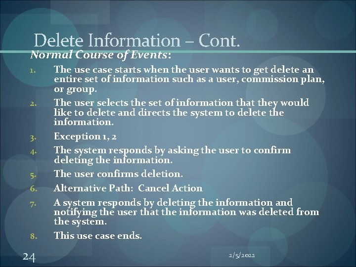 Delete Information – Cont. Normal Course of Events: 1. 2. 3. 4. 5. 6. Delete Information – Cont. Normal Course of Events: 1. 2. 3. 4. 5. 6.