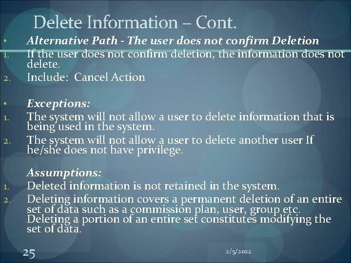 Delete Information – Cont. • 1. 2. Alternative Path - The user does not Delete Information – Cont. • 1. 2. Alternative Path - The user does not