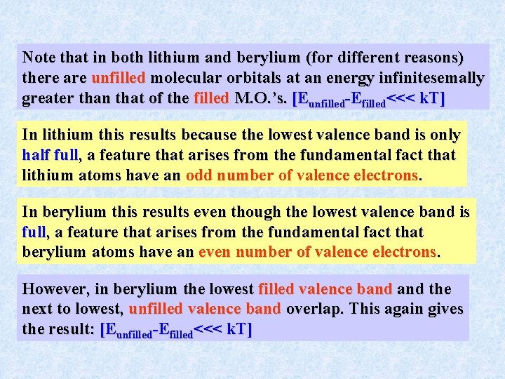 Note that in both lithium and berylium (for different reasons) there are unfilled molecular