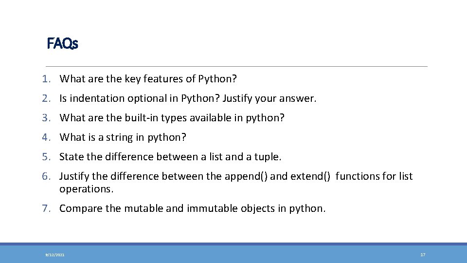 FAQs 1. What are the key features of Python? 2. Is indentation optional in