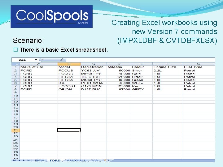 Scenario: � There is a basic Excel spreadsheet. Creating Excel workbooks using new Version Scenario: � There is a basic Excel spreadsheet. Creating Excel workbooks using new Version