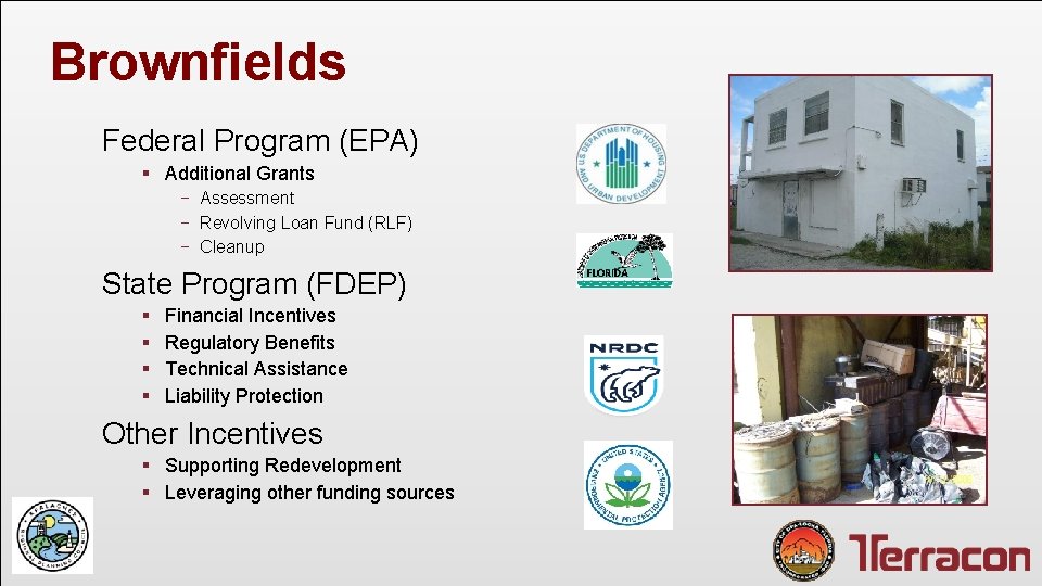 Brownfields Federal Program (EPA) § Additional Grants − Assessment − Revolving Loan Fund (RLF)