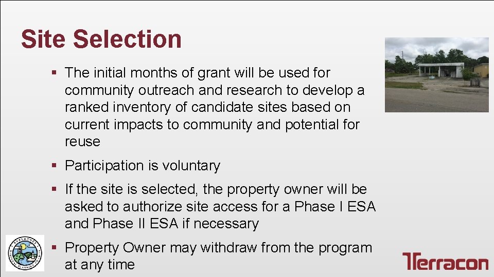 Site Selection § The initial months of grant will be used for community outreach