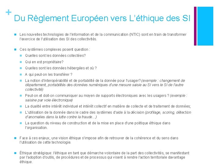 + Du Règlement Européen vers L’éthique des SI n Les nouvelles technologies de l’information