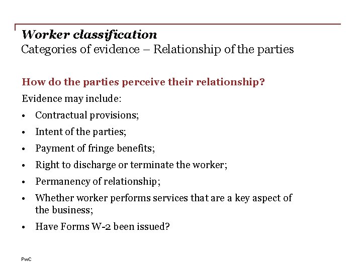 Worker classification Categories of evidence – Relationship of the parties How do the parties