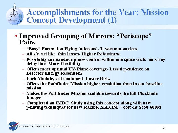 Accomplishments for the Year: Mission Concept Development (I) • Improved Grouping of Mirrors: “Periscope”