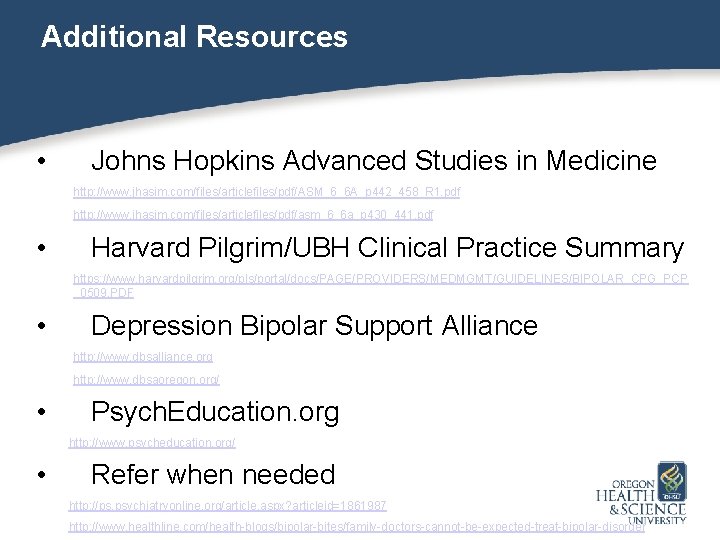 Additional Resources • Johns Hopkins Advanced Studies in Medicine http: //www. jhasim. com/files/articlefiles/pdf/ASM_6_6 A_p