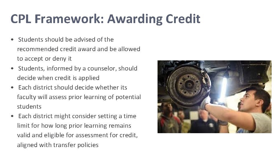 CPL Framework: Awarding Credit • Students should be advised of the recommended credit award