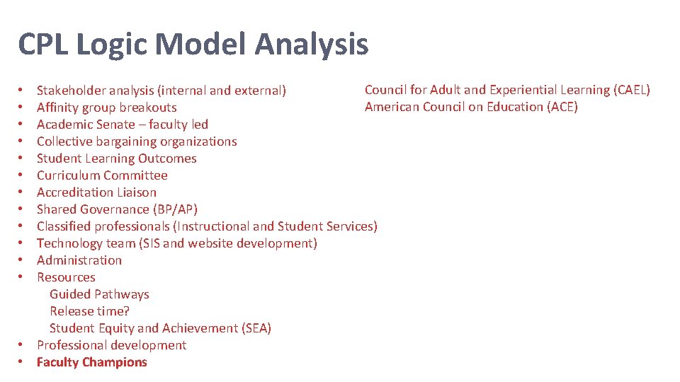 CPL Logic Model Analysis Council for Adult and Experiential Learning (CAEL) Stakeholder analysis (internal