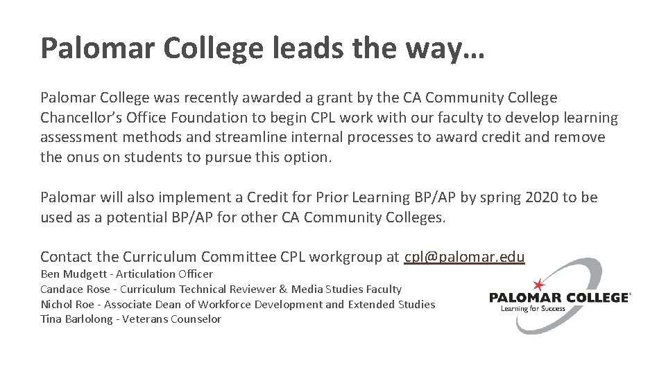 Palomar College leads the way… Palomar College was recently awarded a grant by the