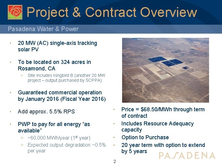 Project & Contract Overview Pasadena Water & Power • 20 MW (AC) single-axis tracking