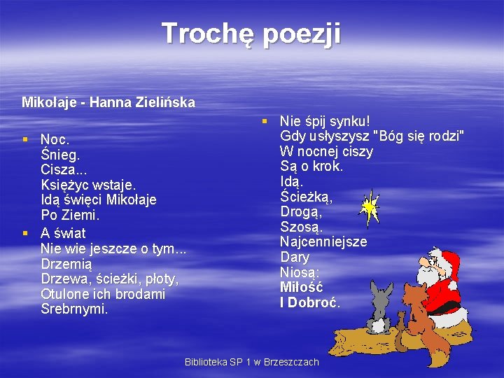 Trochę poezji Mikołaje - Hanna Zielińska § Noc. Śnieg. Cisza. . . Księżyc wstaje.