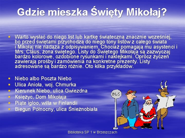 Gdzie mieszka Święty Mikołaj? § Warto wysłać do niego list lub kartkę świąteczną znacznie