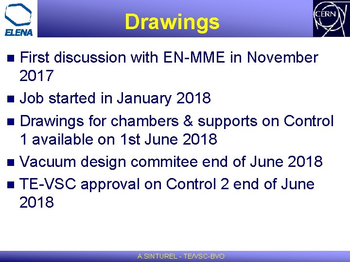 Drawings First discussion with EN-MME in November 2017 n Job started in January 2018