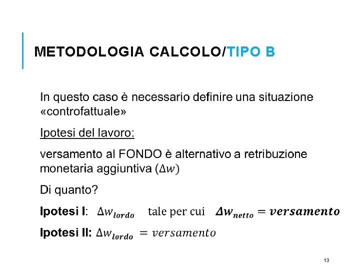 METODOLOGIA CALCOLO/TIPO B 13 