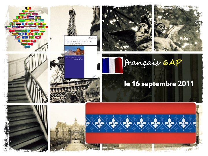 français 6 AP le 16 septembre 2011 français 6 AP le 16 septembre 2011