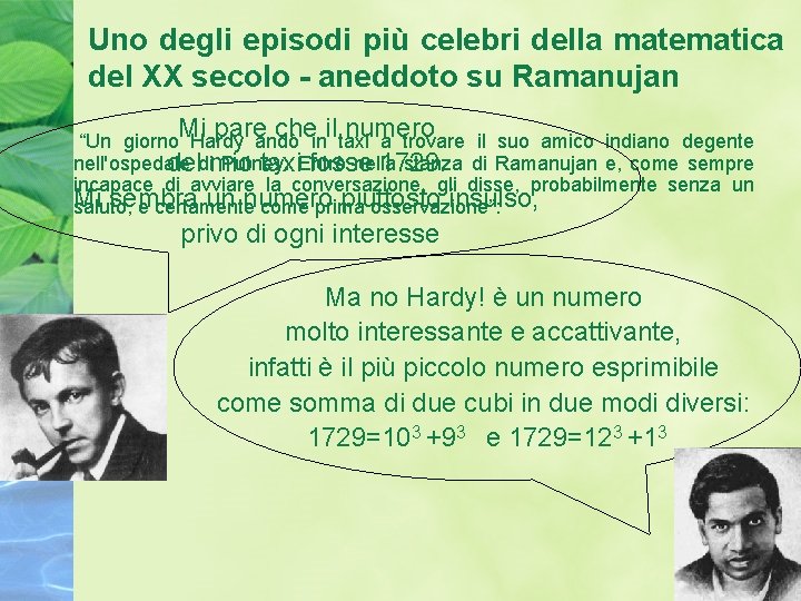 Uno degli episodi più celebri della matematica del XX secolo - aneddoto su Ramanujan