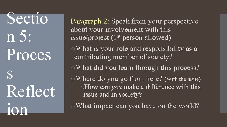Sectio n 5: Proces s Reflect ion Paragraph 2: Speak from your perspective about