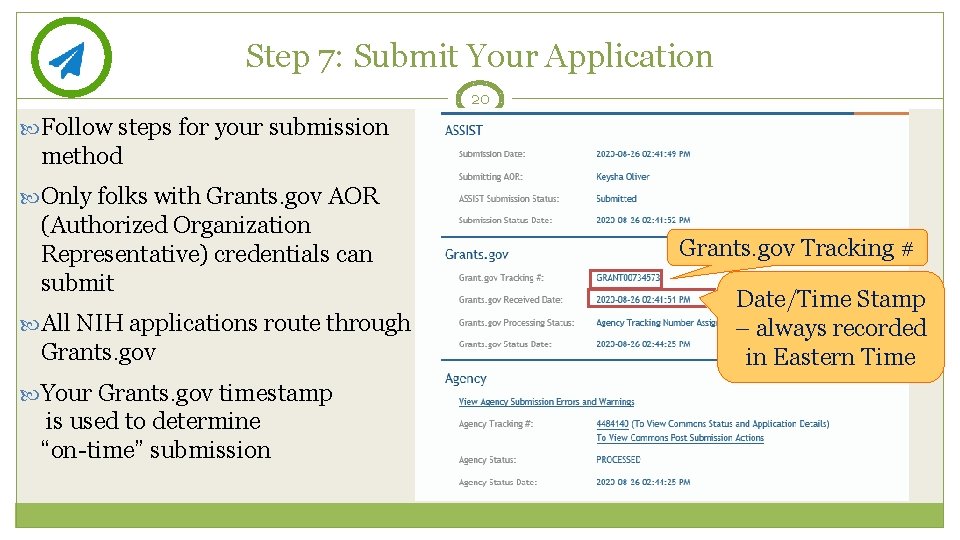 Step 7: Submit Your Application 20 Follow steps for your submission method Only folks