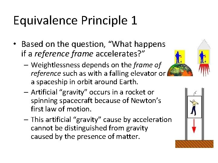 Equivalence Principle 1 • Based on the question, “What happens if a reference frame