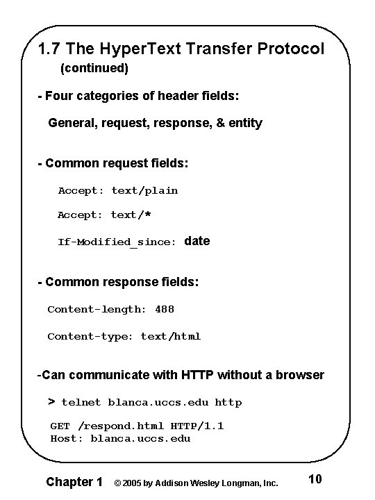 1. 7 The Hyper. Text Transfer Protocol (continued) - Four categories of header fields: