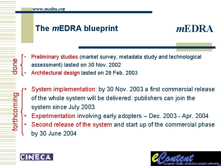 www. medra. org done m. EDRA • Preliminary studies (market survey, metadata study and