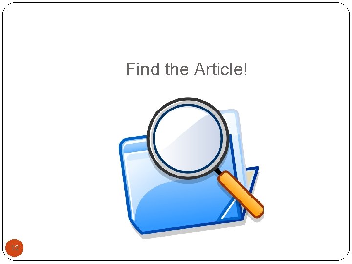 Find the Article! 12 Find the Article! 12